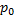p_0