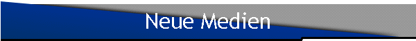 Neue Medien