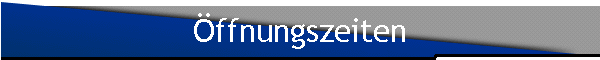 �ffnungszeiten
